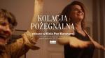 Kolacja poegnalna - pokazy w KPB!