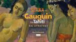 Sztuka na ekranie: Gauguin na Tahiti. Raj utracony