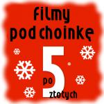 Filmy Pod Choinkę - po 5 zł - zimowy przegląd filmowy